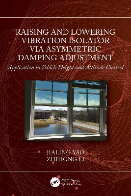 Raising and Lowering Vibration Isolator via Asymmetric Damping Adjustment