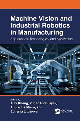 Machine Vision and Industrial Robotics in Manufacturing