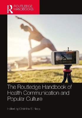 The Routledge Handbook of Health Communication and Popular Culture