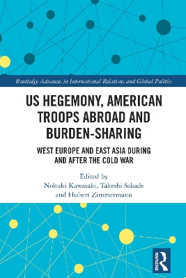 US Hegemony, American Troops Abroad and Burden-Sharing