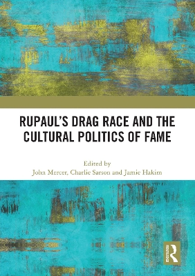 RuPaul's Drag Race and the Cultural Politics of Fame