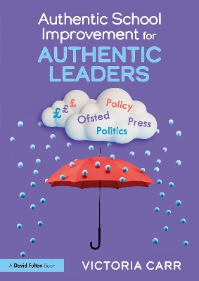 Authentic School Improvement for Authentic Leaders