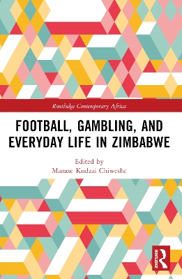 Football, Gambling, and Everyday Life in Zimbabwe