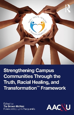 Strengthening Campus Communities Through the Truth, Racial Healing, and Transformation Framework
