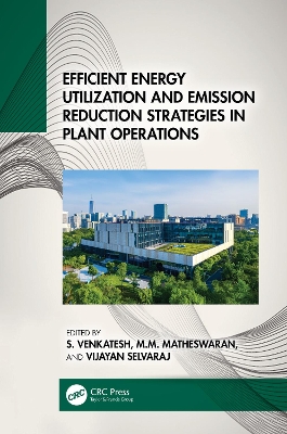 Efficient Energy Utilization and Emission Reduction Strategies in Plant Operations