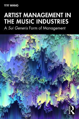 Artist Management in the Music Industries