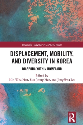 Displacement, Mobility, and Diversity in Korea