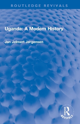 Uganda: A Modern History