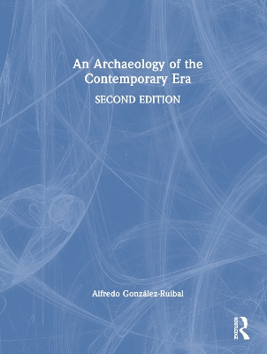 Archaeology of the Contemporary Era