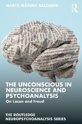 Unconscious in Neuroscience and Psychoanalysis