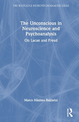 Unconscious in Neuroscience and Psychoanalysis