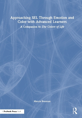 Approaching SEL Through Emotion and Color with Advanced Learners