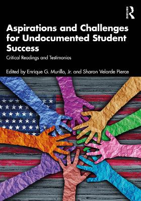 Aspirations and Challenges for Undocumented Student Success