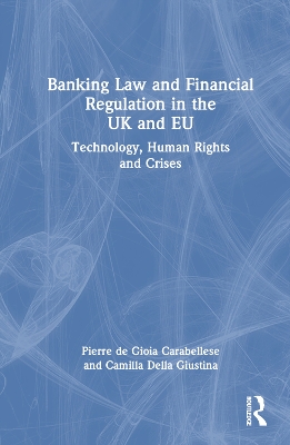 Banking Law and Financial Regulation in the UK and EU