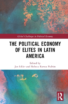 The Political Economy of Elites in Latin America