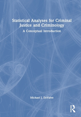 Statistical Analyses for Criminal Justice and Criminology