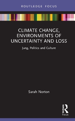 Climate Change, Environments of Uncertainty and Loss