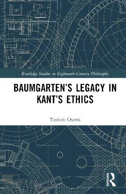 Baumgarten's Legacy in Kant's Ethics