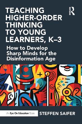 Teaching Higher-Order Thinking to Young Learners, K-3