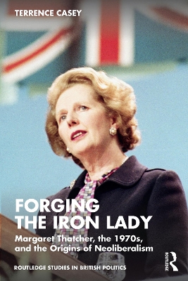 Forging the Iron Lady