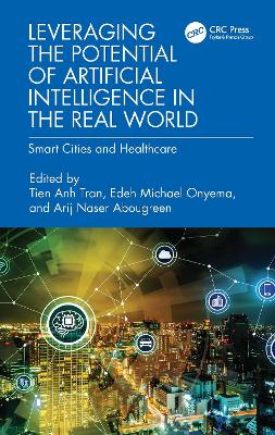 Leveraging the Potential of Artificial Intelligence in the Real World