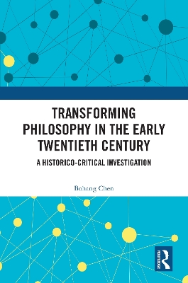 Transforming Philosophy in the Early Twentieth Century