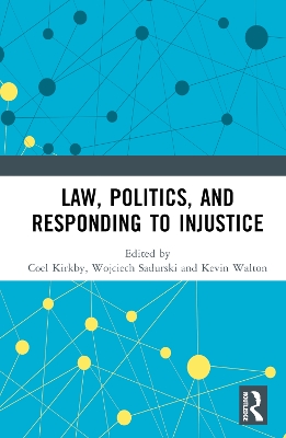 Law, Politics, and Responding to Injustice