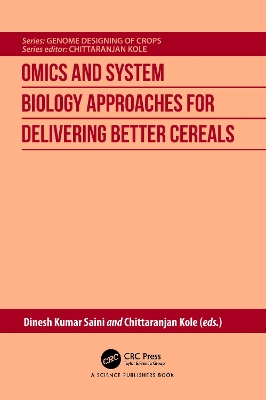 Omics and System Biology Approaches for Delivering Better Cereals