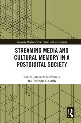 Streaming Media and Cultural Memory in a Postdigital Society