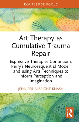 Art Therapy as Cumulative Trauma Repair