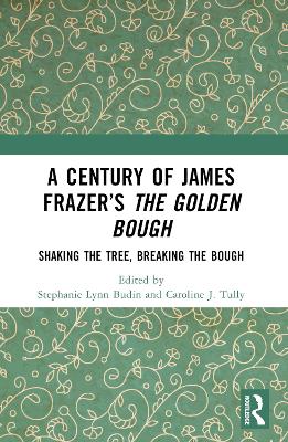 A Century of James Frazer's The Golden Bough