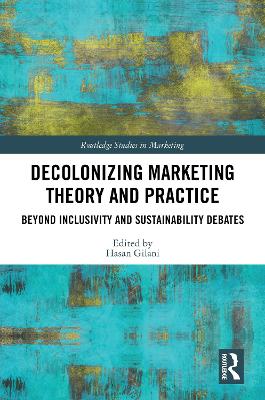 Decolonizing Marketing Theory and Practice