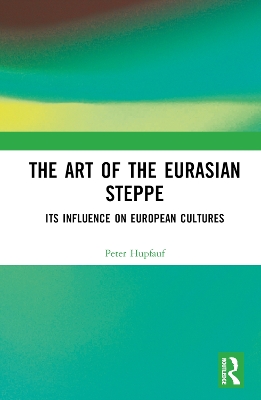The Art of the Eurasian Steppe