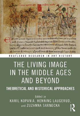 The Living Image in the Middle Ages and Beyond