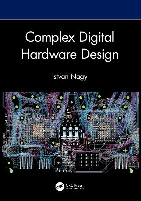 Complex Digital Hardware Design