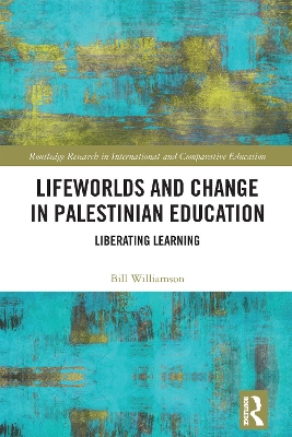 Lifeworlds and Change in Palestinian Education
