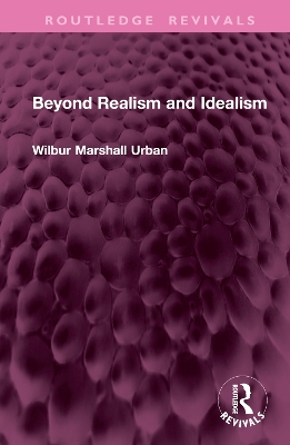 Beyond Realism and Idealism