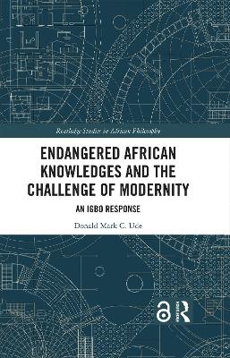 Endangered African Knowledges and the Challenge of Modernity