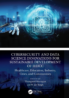 Cybersecurity and Data Science Innovations for Sustainable Development of HEICC