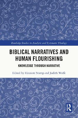 Philosophical and Theological Engagements with Biblical Narratives