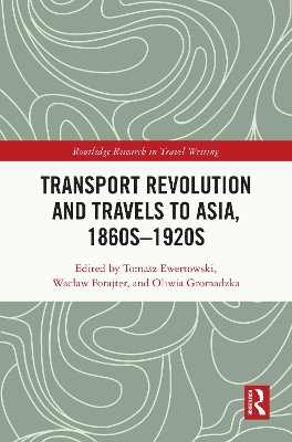 Transport Revolution and Travels to Asia, 1860s-1920s