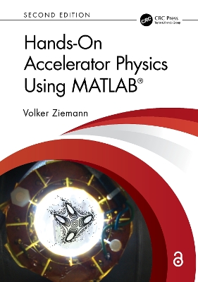 Hands-On Accelerator Physics Using MATLAB (R)