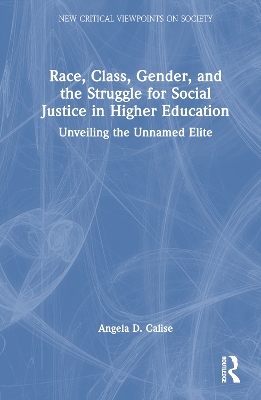 Race, Class, Gender, and the Struggle for Social Justice in Higher Education