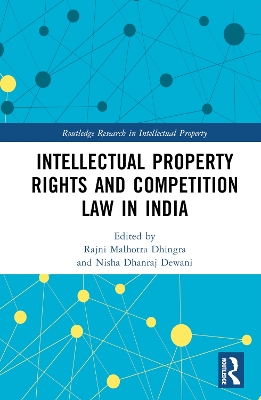 Intellectual Property Rights and Competition Law in India