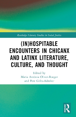 (In)Hospitable Encounters in Chicanx and Latinx Literature, Culture, and Thought