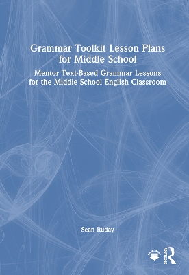 Grammar Toolkit Lesson Plans for Middle School