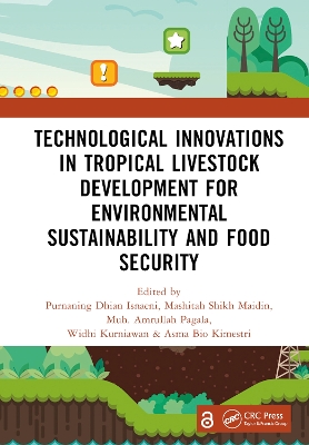 Technological Innovations in Tropical Livestock Development for Environmental Sustainability and Food Security
