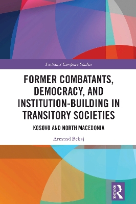 Former Combatants, Democracy, and Institution-Building in Transitory Societies