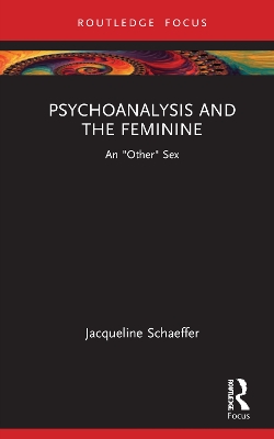 Psychoanalysis and the Feminine