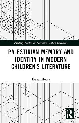 Palestinian Memory and Identity in Modern Children's Literature